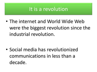 It is a revolution<br />The internet and World Wide Web were the biggest revolution since the industrial revolution.  <br ...