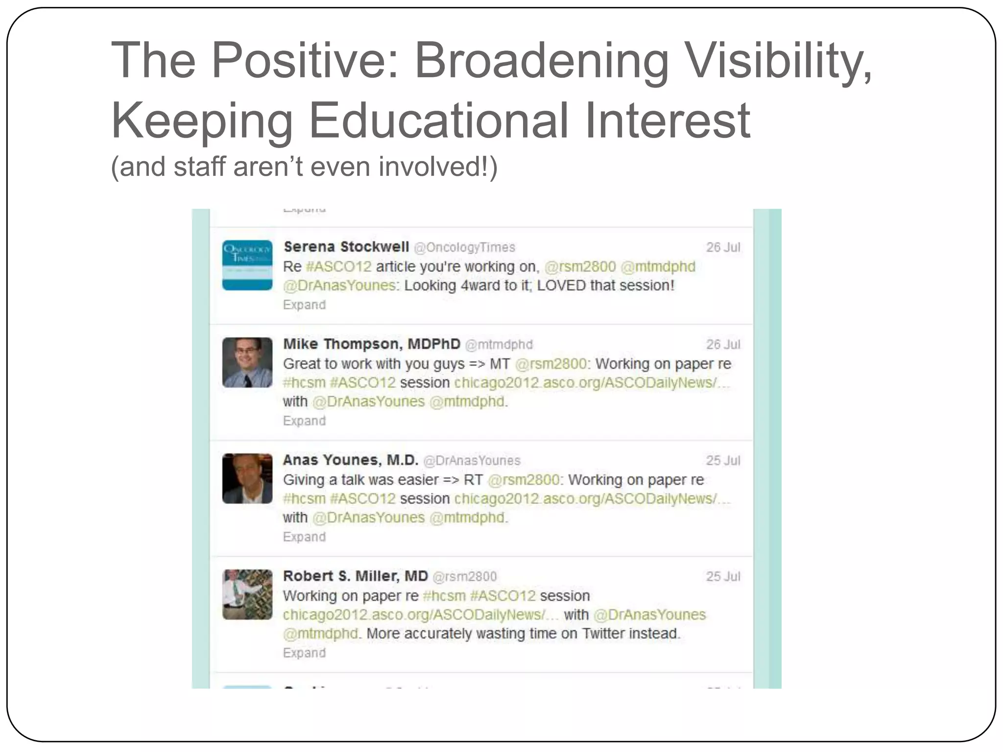 The Positive: Broadening Visibility,
Keeping Educational Interest
(and staff aren’t even involved!)
 