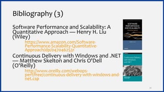 Bibliography (3)
Software Performance and Scalability: A
Quantitative Approach — Henry H. Liu
(Wiley)
https://www.amazon.c...