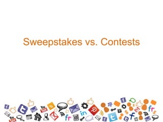 Sweepstakes vs. Contests
 
