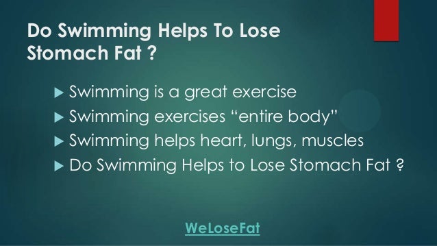can swimming help lose belly fat