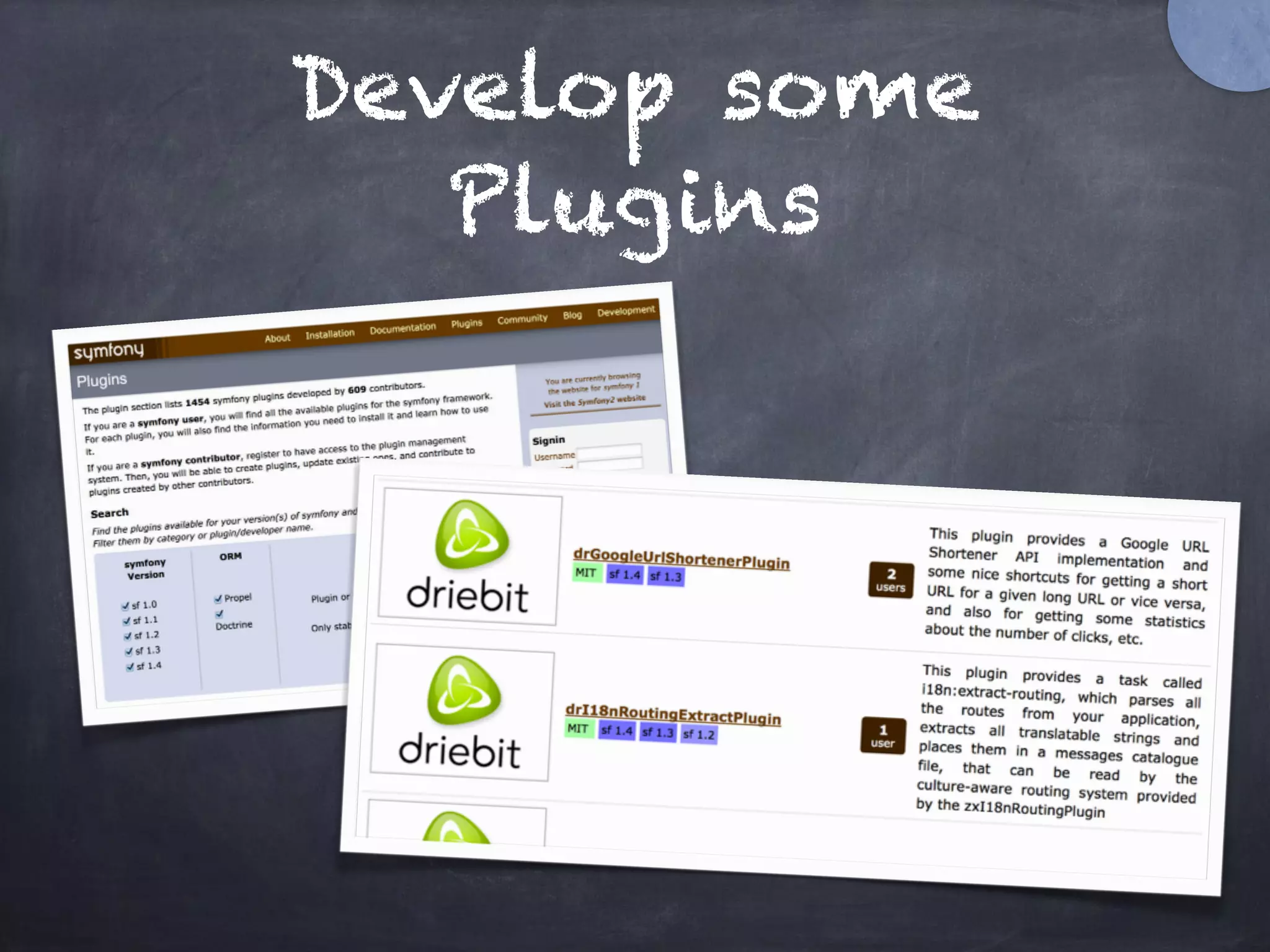 Develop some
Plugins
 