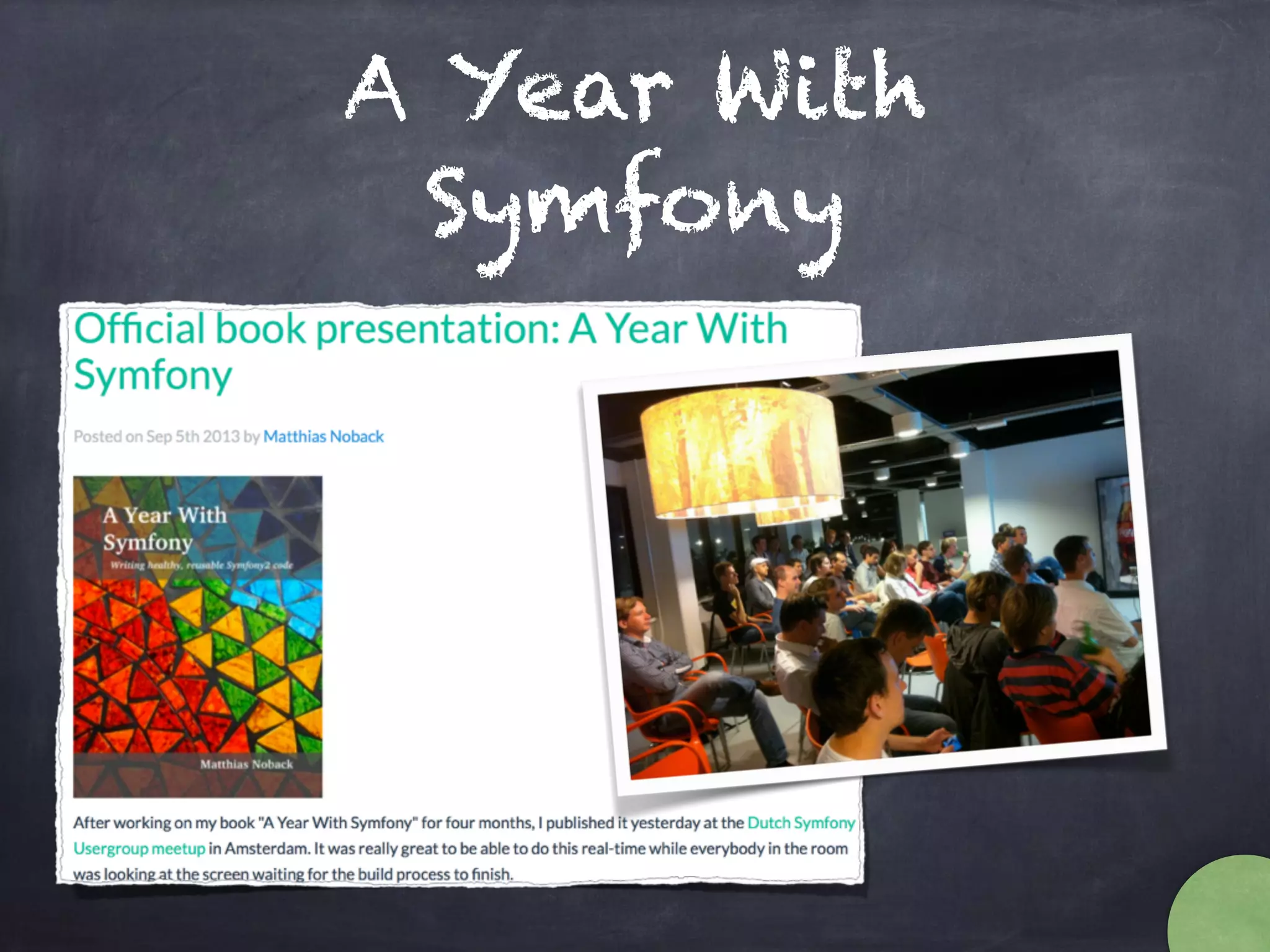 A Year With
Symfony
 