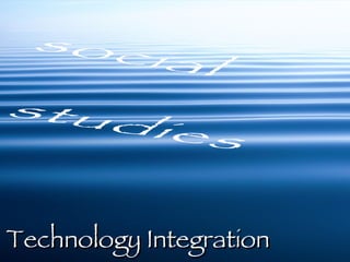 Technology Integration  