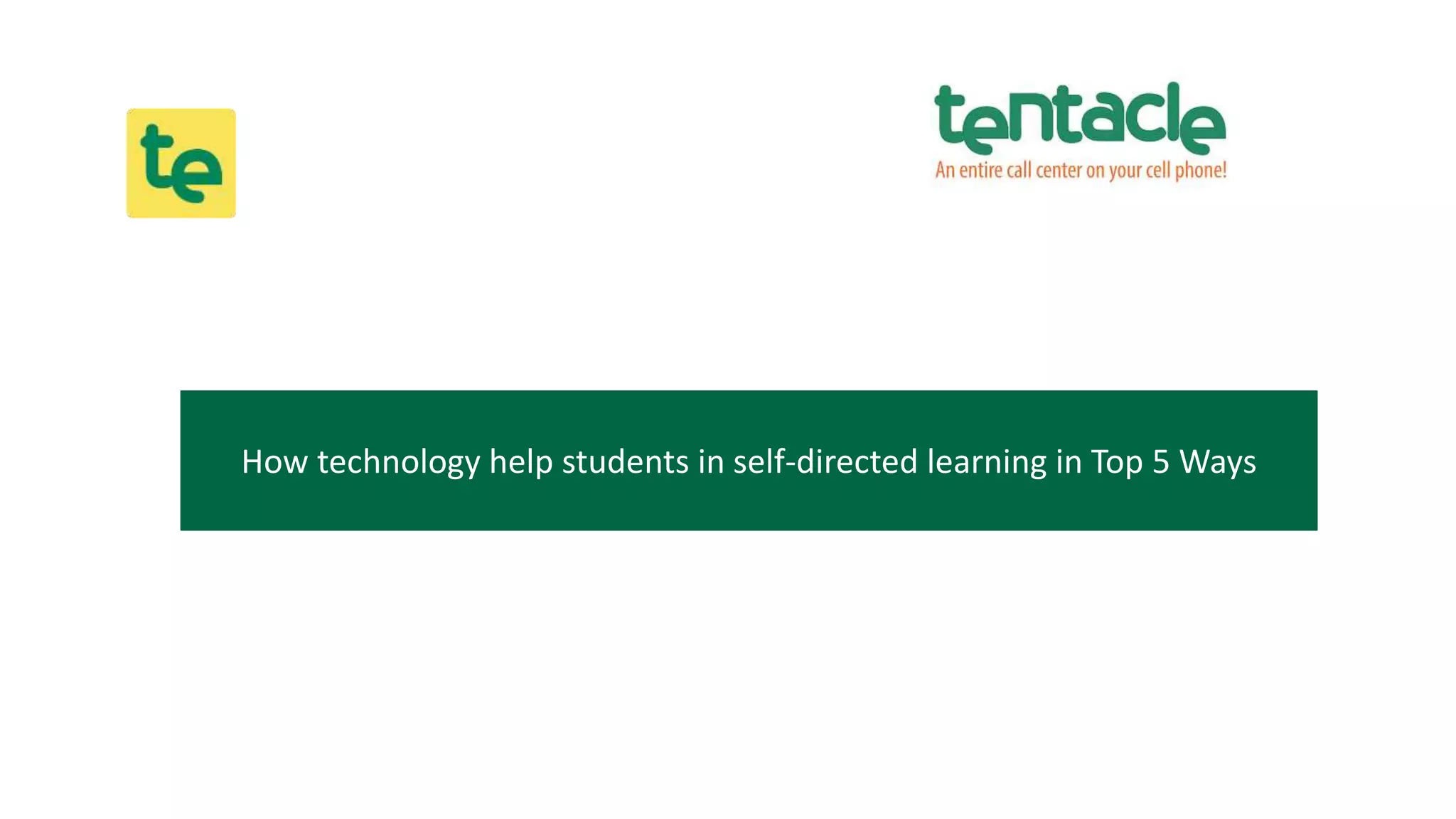 How technology help students in self-directed learning in Top 5 Ways
 
