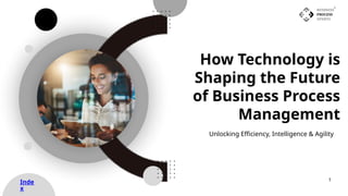 How Technology is Shaping the Future of Business Process Management | PPTX