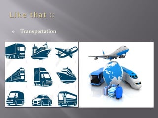  Transportation
 