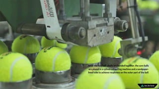 How Tennis Balls Are Made