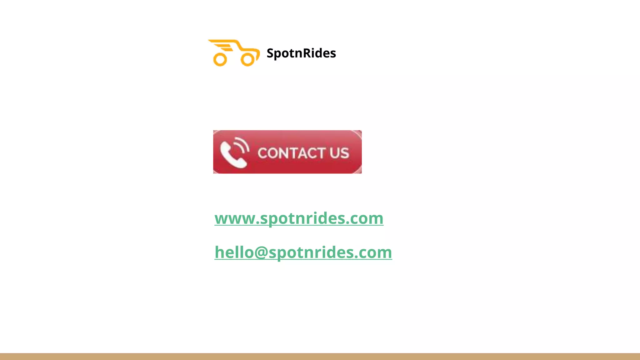 SpotnRides
www.spotnrides.com
hello@spotnrides.com
 