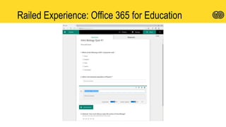 Railed Experience: Office 365 for Education
 