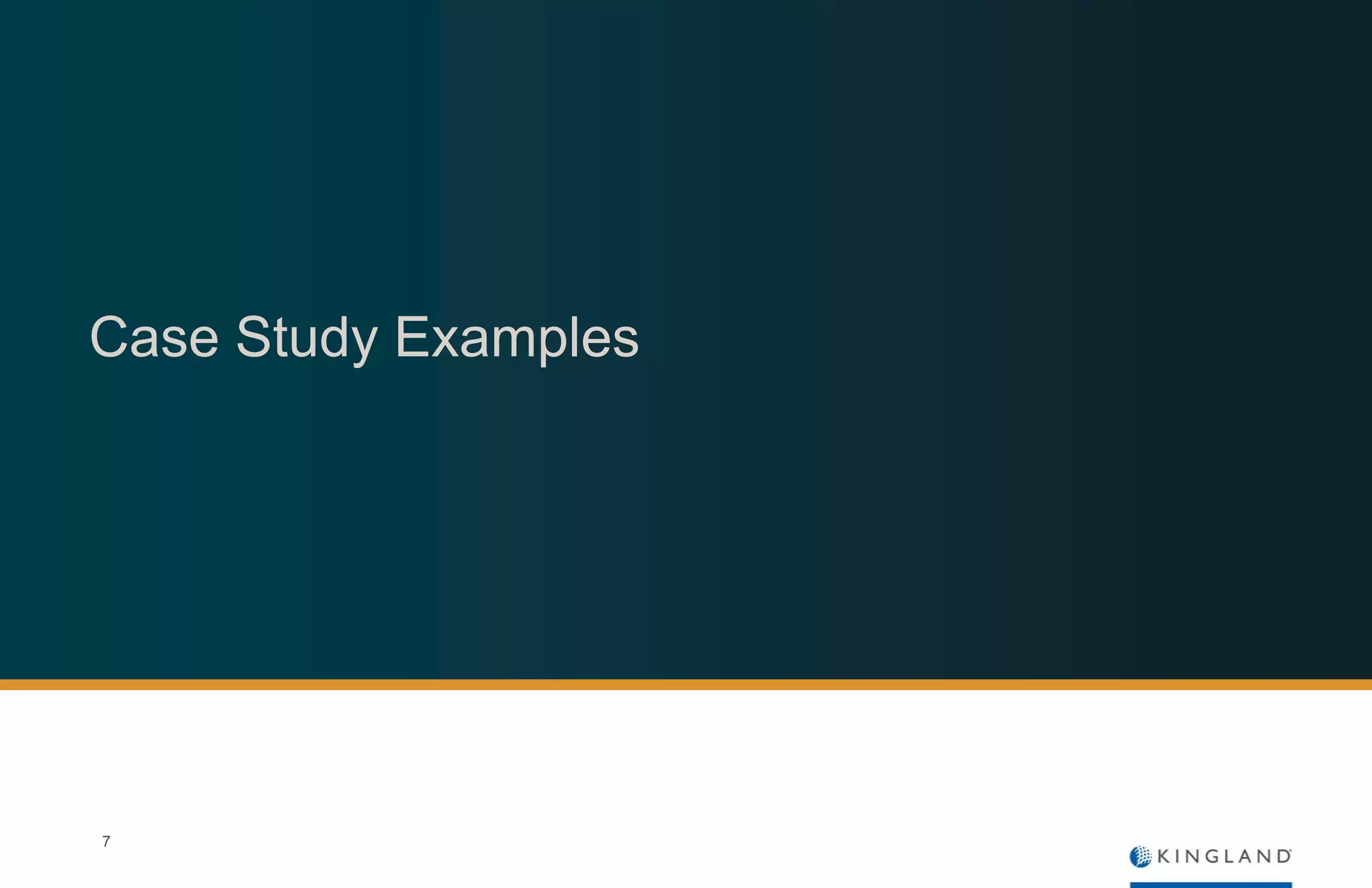 Case Study Examples
7
 
