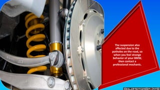 How the Different Parts of the BMW Broken by the Potholes PPTX