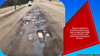 How the Different Parts of the BMW Broken by the Potholes PPTX