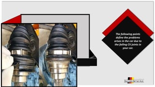 How the Failed CV Joints Affect the Driving Efficiency of Car | PPTX