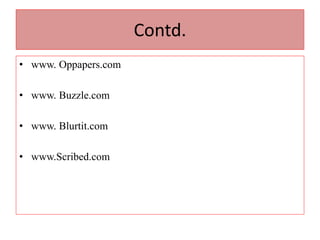 Contd.www. Oppapers.comwww. Buzzle.comwww. Blurtit.comwww.Scribed.com