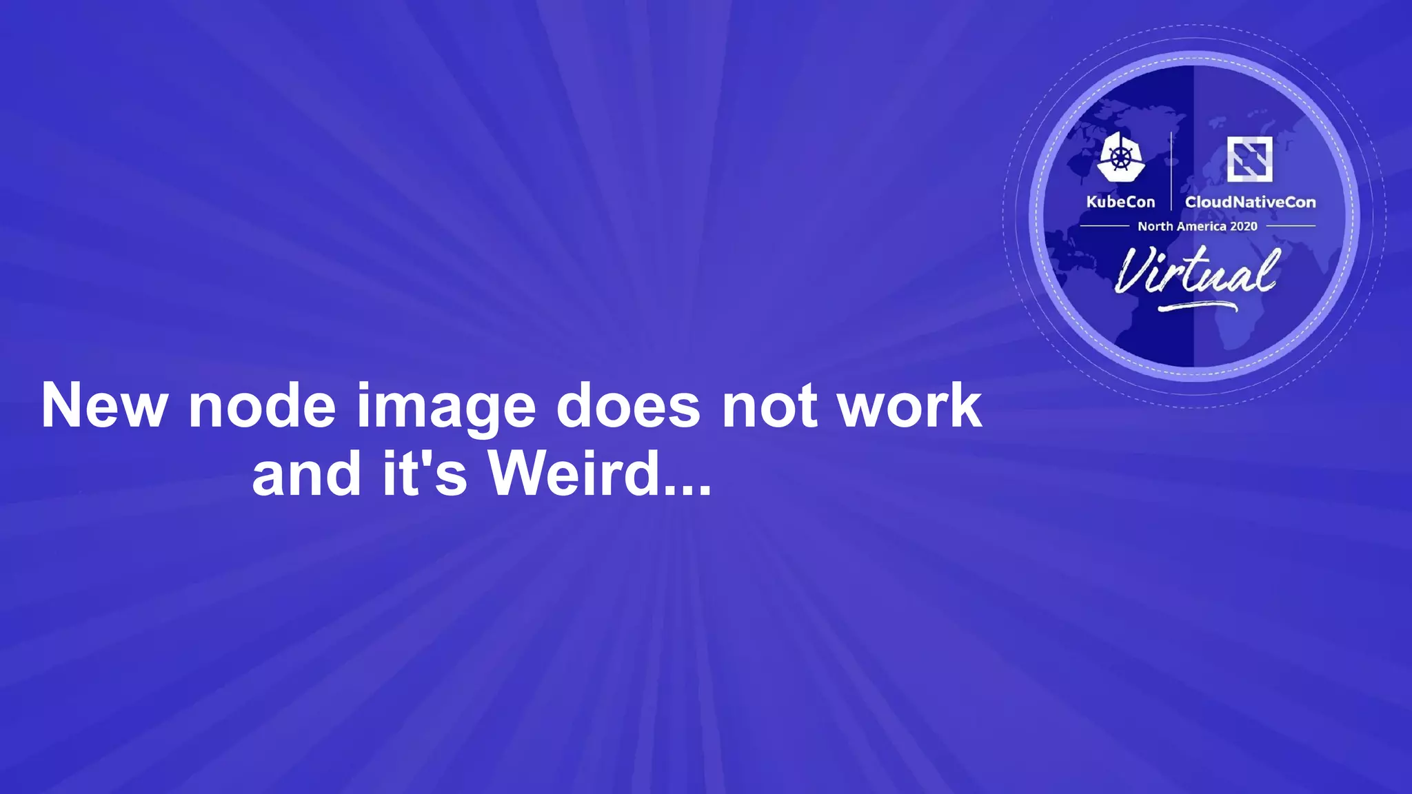 New node image does not work
and it's Weird...
 