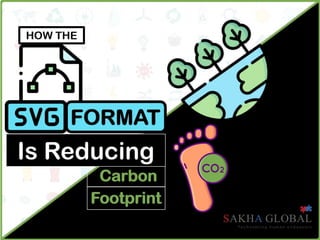 How the SVG Format is Reducing Carbon Footprint