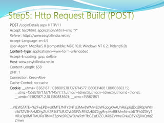 POST /LoginDetails.aspx HTTP/1.1
Accept: text/html, application/xhtml+xml, */*
Referer: https://www.easybillindia.net.in/
Accept-Language: en-US
User-Agent: Mozilla/5.0 (compatible; MSIE 10.0; Windows NT 6.2; Trident/6.0)
Content-Type: application/x-www-form-urlencoded
Accept-Encoding: gzip, deflate
Host: www.easybillindia.net.in
Content-Length: 658
DNT: 1
Connection: Keep-Alive
Cache-Control: no-cache
Cookie: __utma=155821871.1038001938.1371714577.1380831408.1380833603.15;
__utmz=155821871.1371714577.1.1.utmcsr=(direct)|utmccn=(direct)|utmcmd=(none);
__utmb=155821871.2.10.1380833603; __utmc=155821871
__VIEWSTATE=%2FwEPDwUKMTE1NTY5NTU3Mw8WAh4EbWFpbgXAAUhPeEp6dDd2R0pWYm
c5dTZVSHArMDhyZU42RSt3TURJQVc0SlFZcFE5ZzB0Z2gyRnpMelREMmNmdzlLTFh0Z0YyT
HRJa3p0MFFMUlRaTlNMZ3pNc0RQWDJWRzhTbGZsd3ZCUXR6ZVJmeGNuQ3VkZjRXQmtZ
Zmwx
 