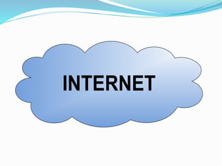 INTERNET
 