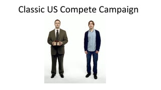Classic US Compete Campaign
 