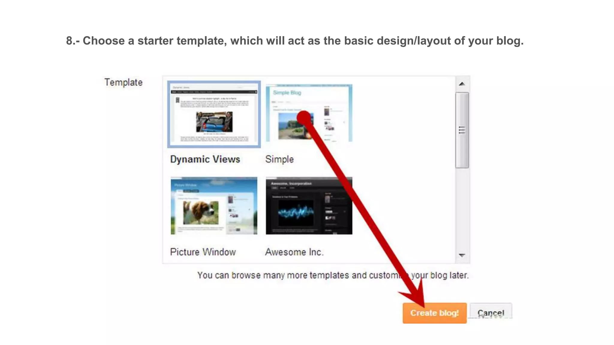 8.- Choose a starter template, which will act as the basic design/layout of your blog.
 