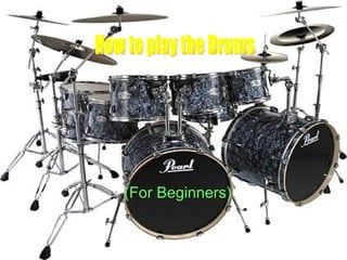 (For Beginners) How to play the Drums  