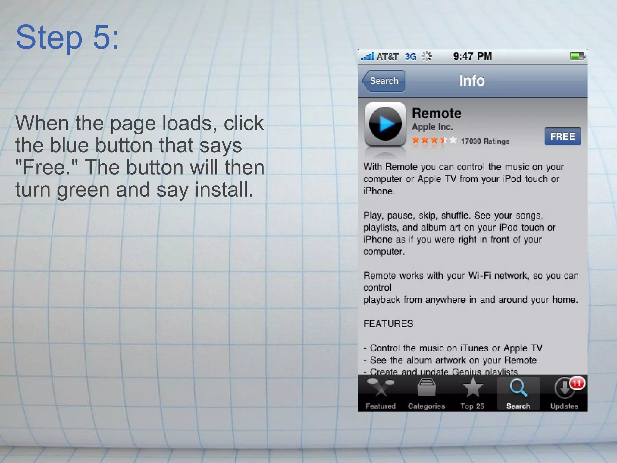 Step 5: When the page loads, click the blue button that says &quot;Free.&quot; The button will then turn green and say install. 