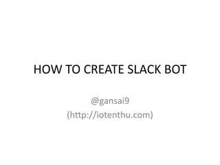 How to build a slack bot | PPT