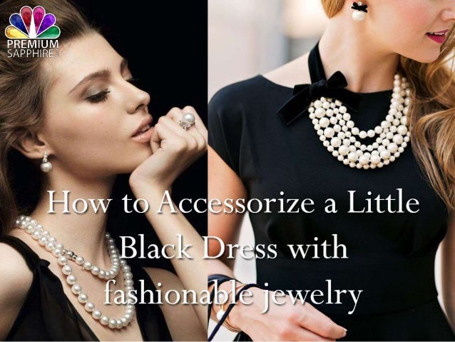 accessorizing a black dress