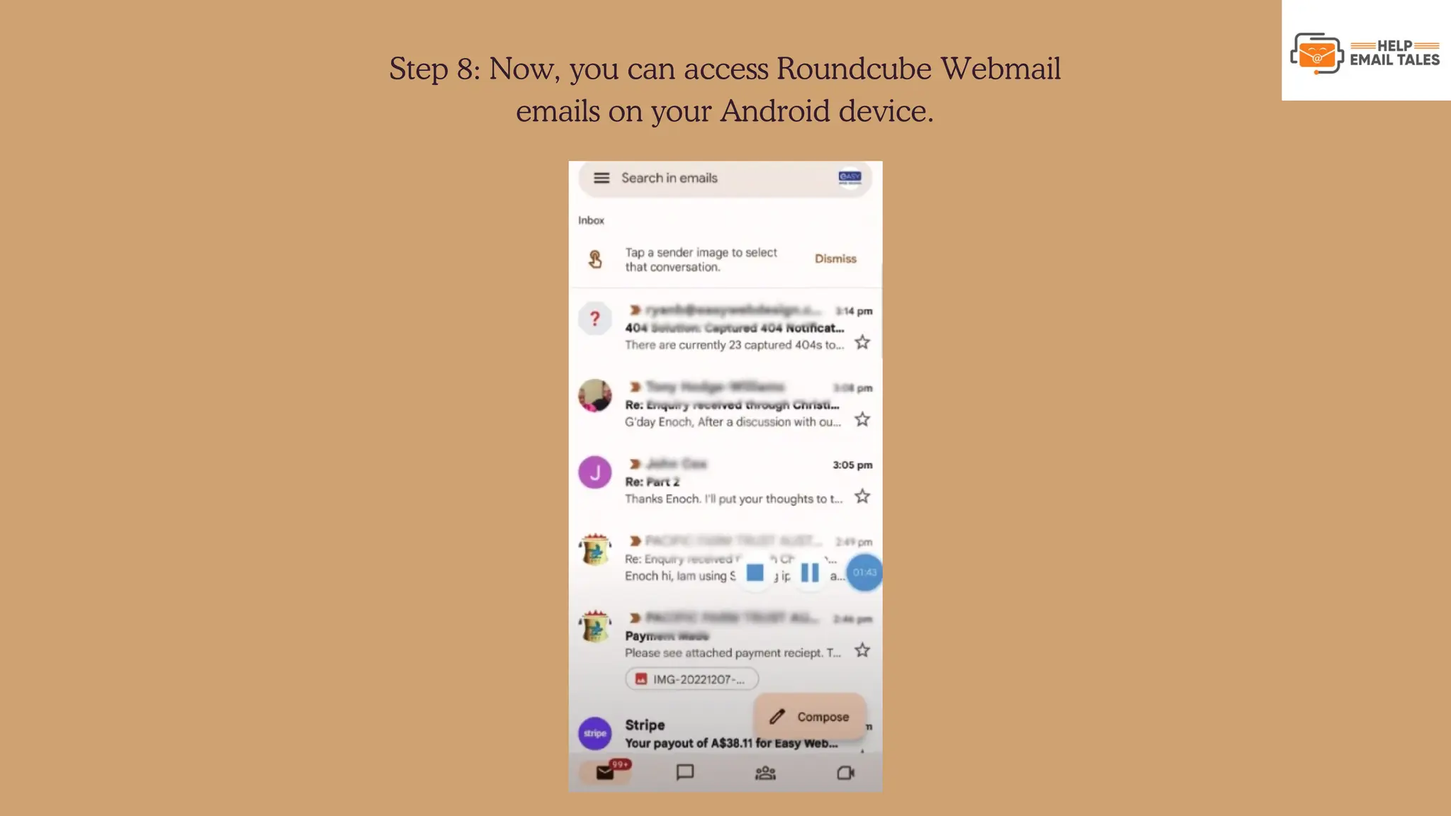 Step 8: Now, you can access Roundcube Webmail emails on your Android device. 