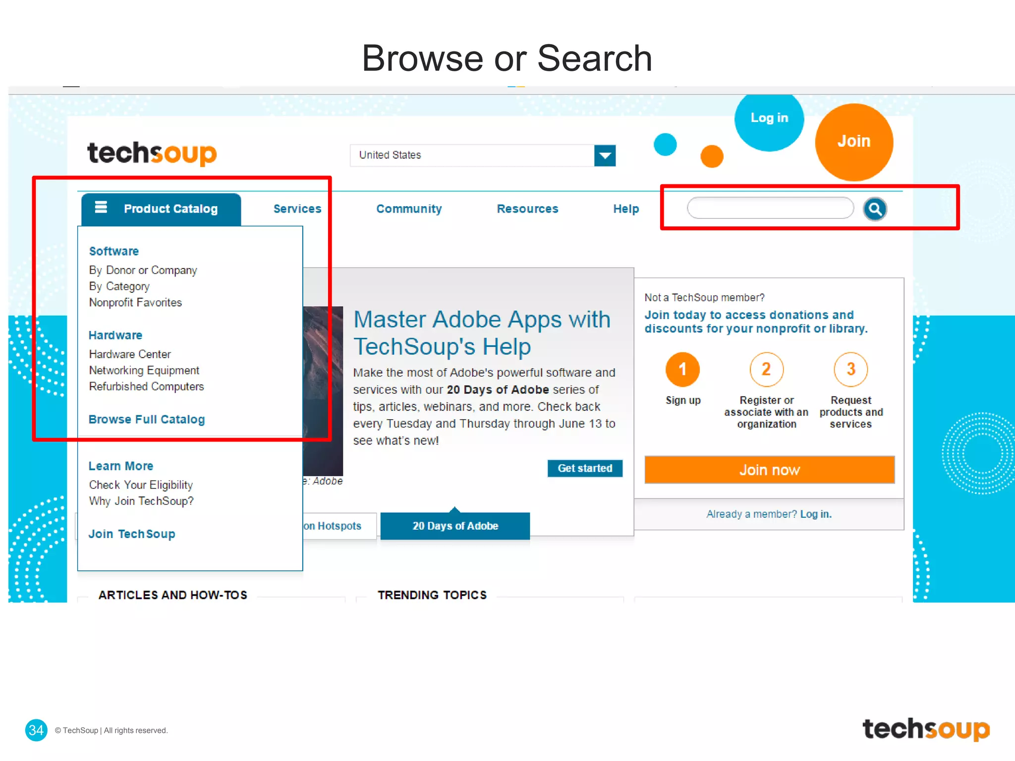© TechSoup | All rights reserved.34
Browse or Search
 