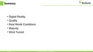 Summary
• Digital Reality
• Quality
• Real World Conditions
• Maturity
• Wind Tunnel
10/15/15 10© 2015, Perfecto Mobile Ltd. All Rights Reserved.
 
