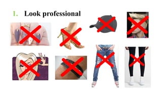 1. Look professional
 