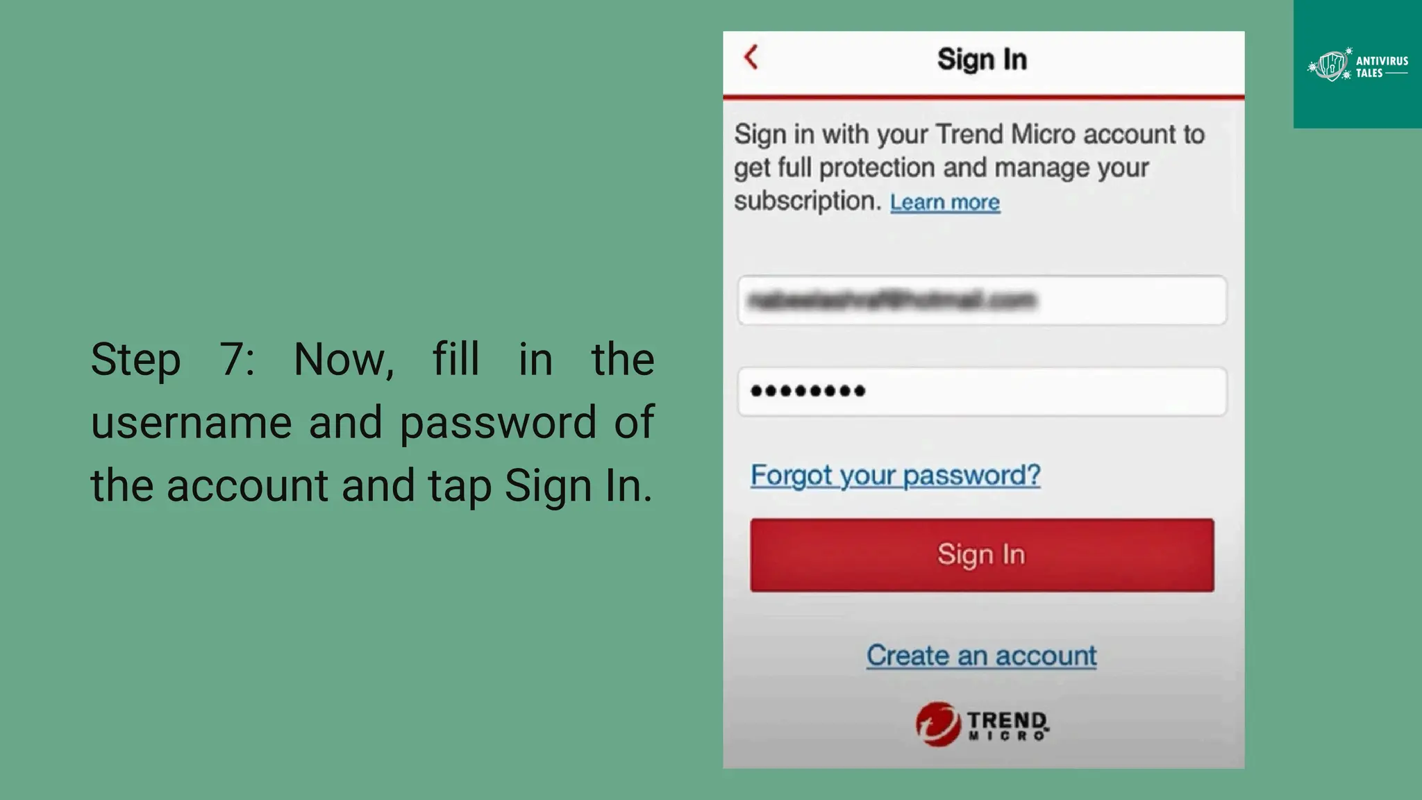Step 7: Now, fill in the
username and password of
the account and tap Sign In.
 