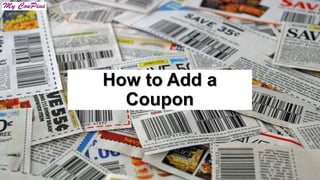 How to Add a
Coupon

 