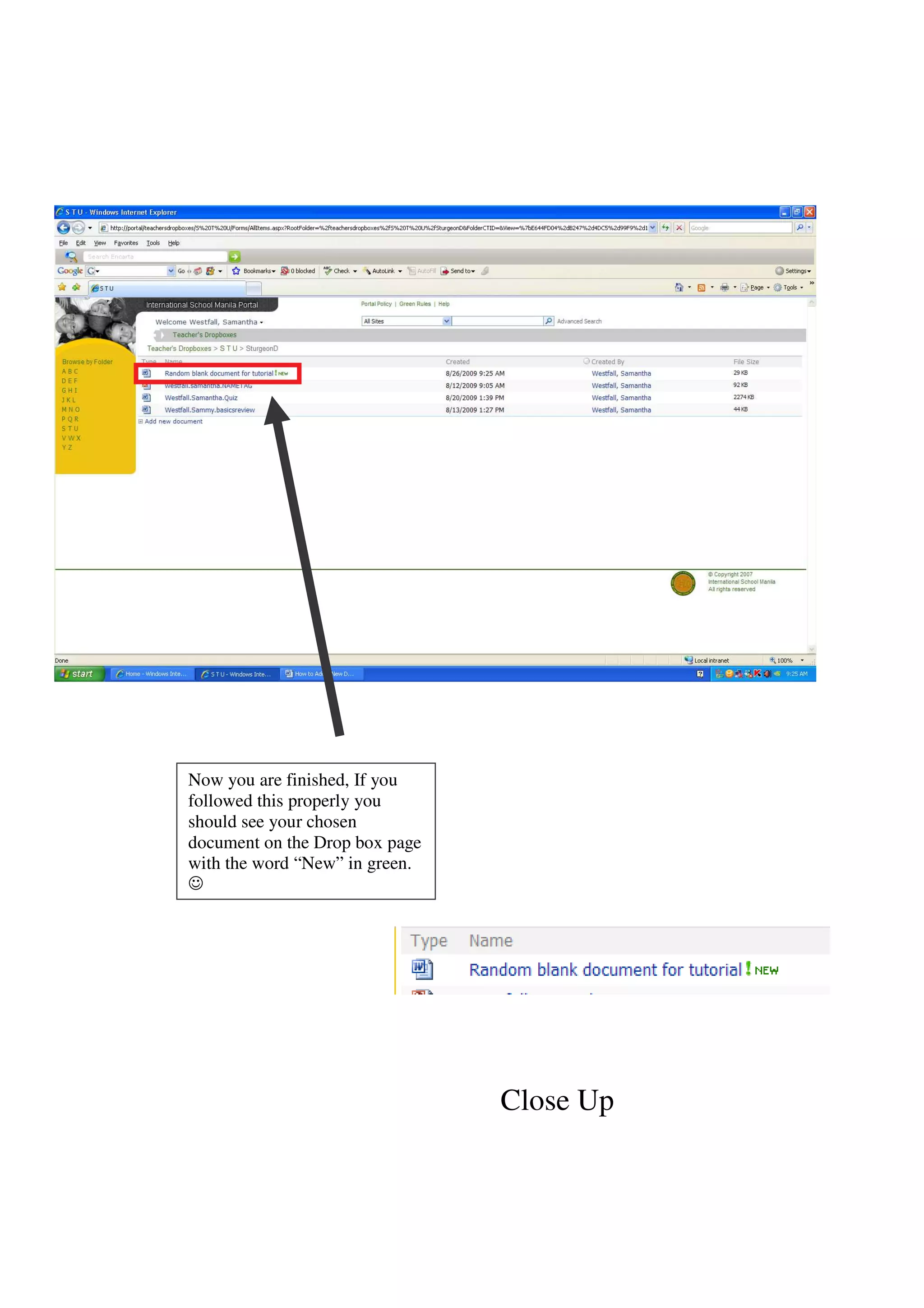 Now you are finished, If you
followed this properly you
should see your chosen
document on the Drop box page
with the word “New” in green.




                                Close Up
 