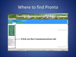 Where to find Pronto 