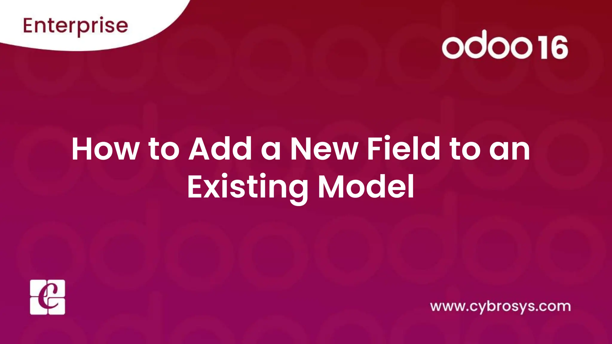 How to Add a New Field to an
Existing Model