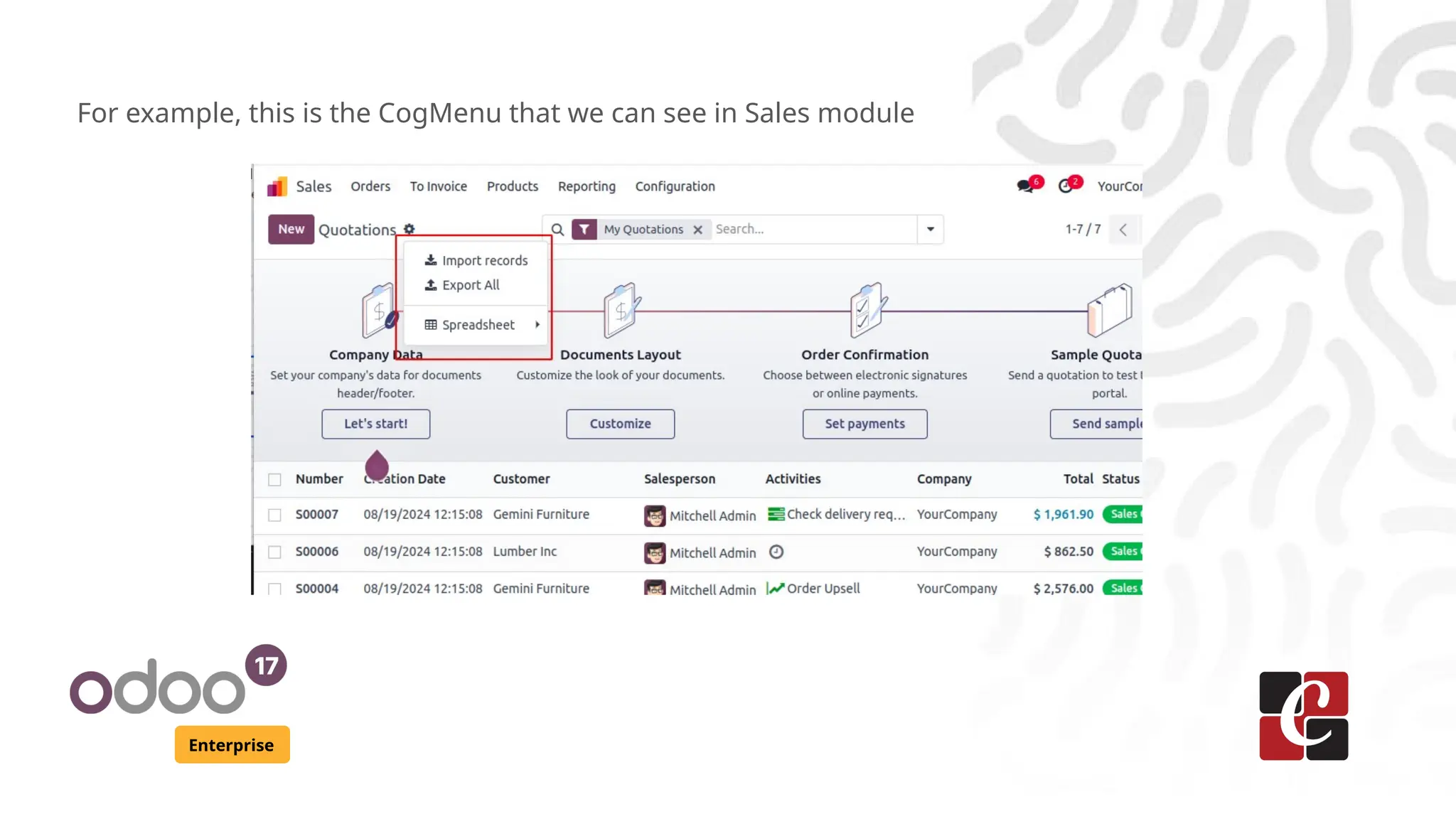Enterprise
For example, this is the CogMenu that we can see in Sales module
 