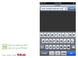 How to add the NLT
icon on your iPhone
 