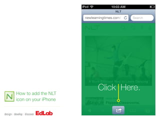 Click Here.
How to add the NLT
icon on your iPhone
 
