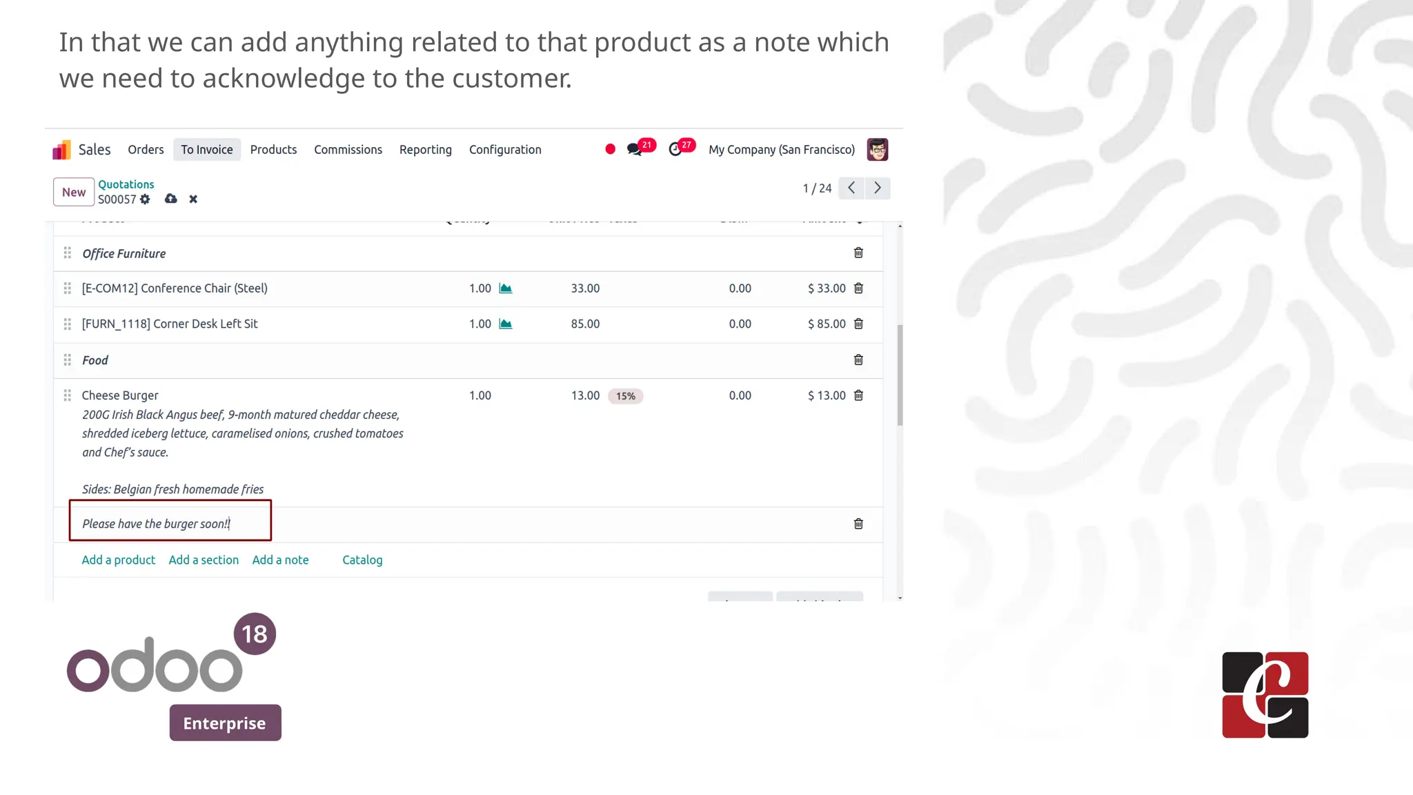 Enterprise
In that we can add anything related to that product as a note which
we need to acknowledge to the customer.
 