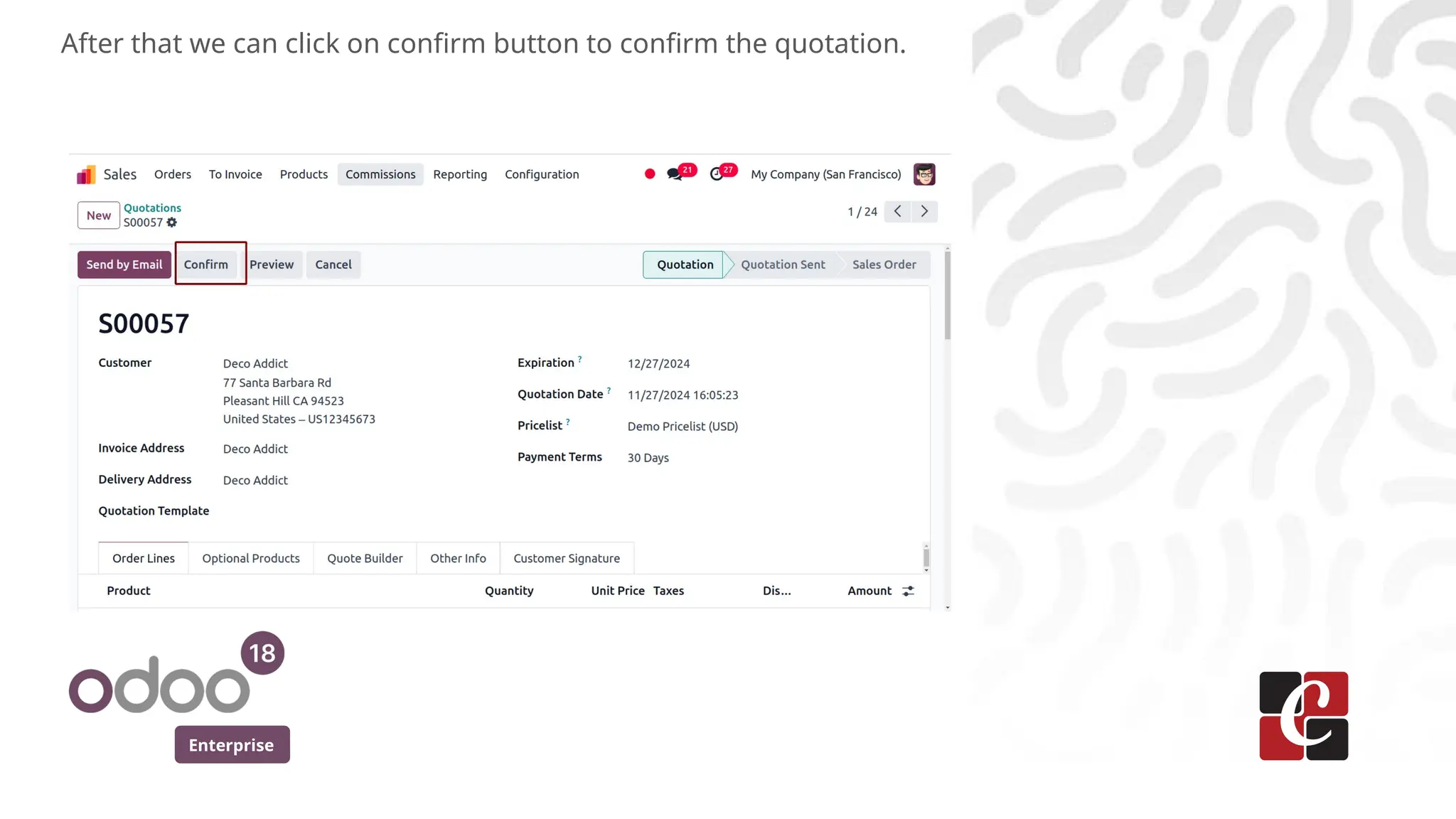 Enterprise
After that we can click on confirm button to confirm the quotation.
 