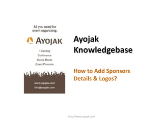 How to Add Sponsors Details & Logos? http://www.ayojak.com 