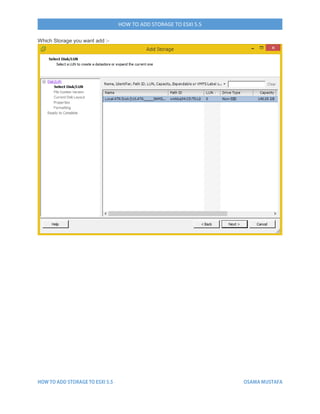 HOW TO ADD STORAGE TO ESXI 5.5
Which Storage you want add :-
 