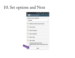 10. Set options and Next

 