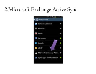 2.Microsoft Exchange Active Sync

 