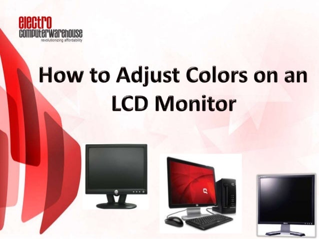 How to adjust colors on an lcd monitor