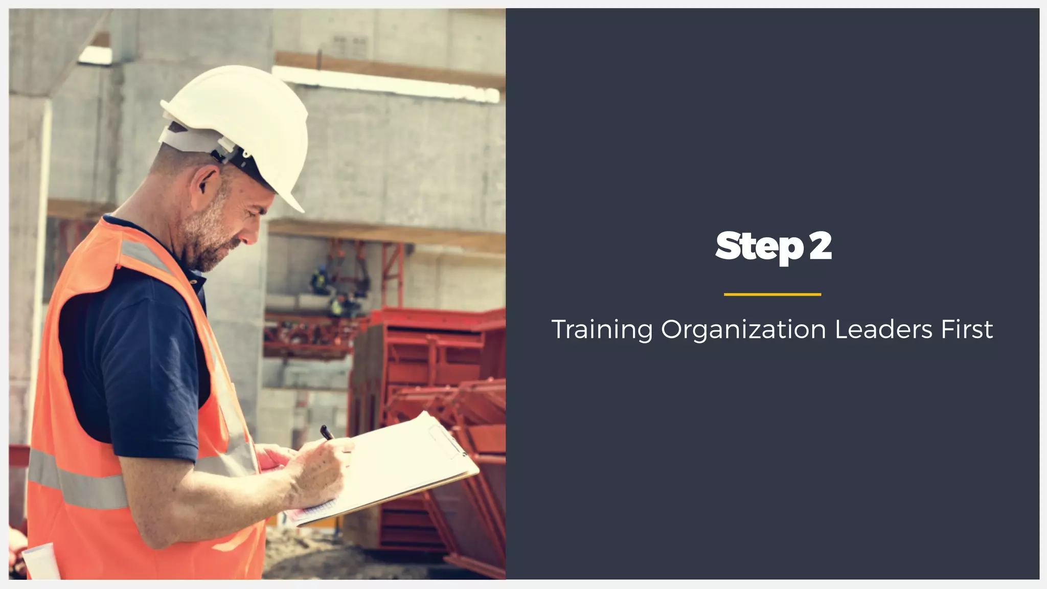 Step2
Training Organization Leaders First
 