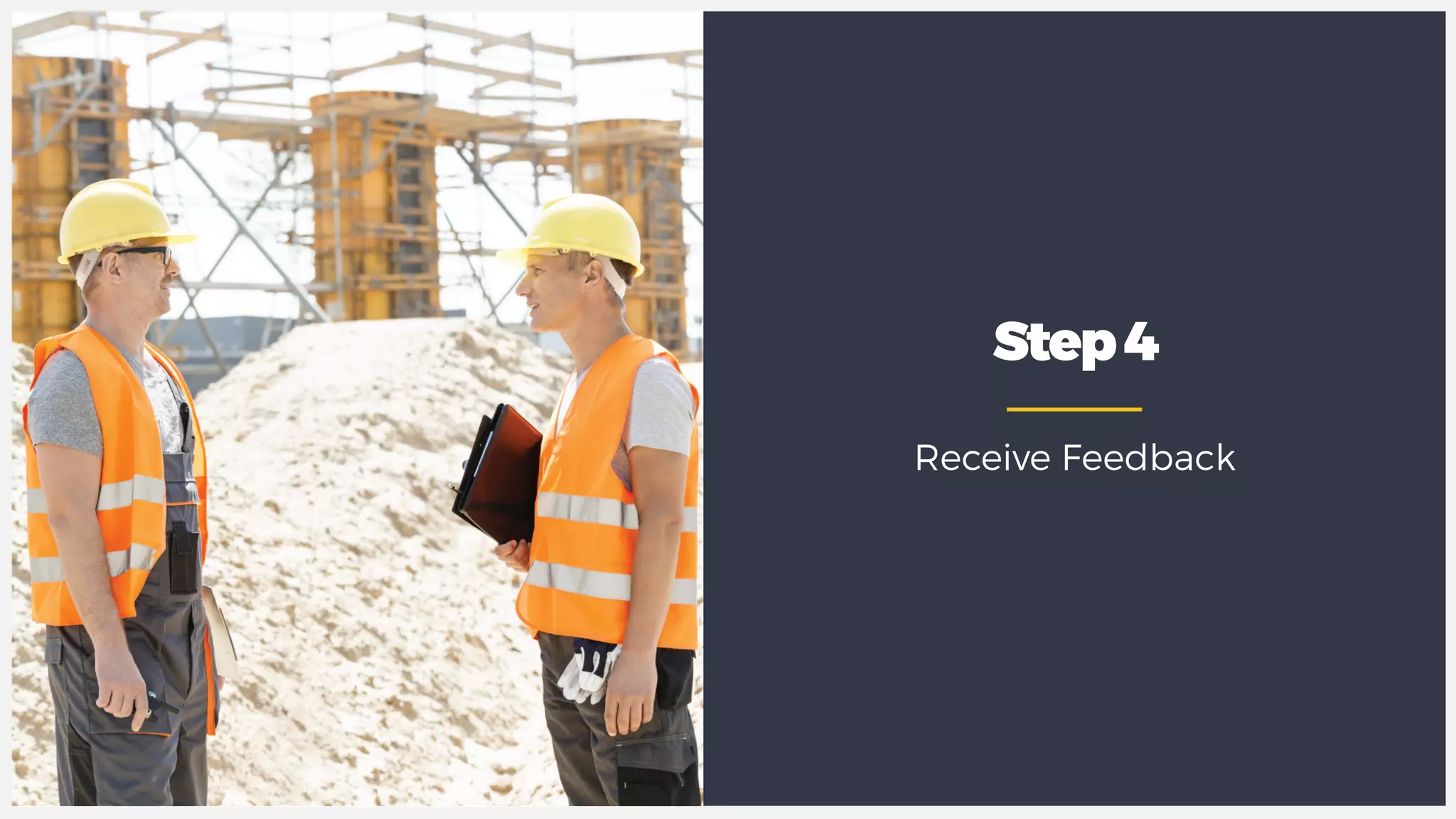 Step4
Receive Feedback
 